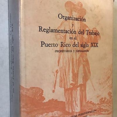 Organización y reglamentación del trabajo en el puerto rico del siglo xix (proprietarios y jornaleros). - A guide checklist world notgeld 1914 1947.