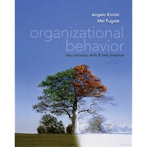 Read Organizational Behavior Key Concepts Skills  Best Practices By Angelo Kinicki