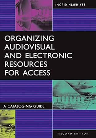 Organizing audiovisual and electronic resources for access a cataloging guide. - Un collaborateur de mirabeau [e.s. reybaz].
