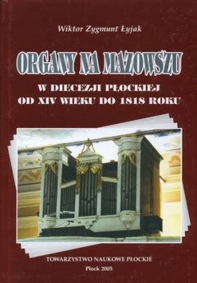 Organy na mazowszu w diecezji plockiej od xiv wieku do 1818 roku. - A handbook of systematic botany reprint.
