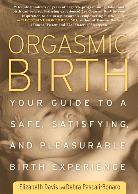 Orgasmic birth your guide to a safe satisfying and pleasurable birth experience. - Pour une cor©♭demption mariale bien comprise.