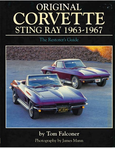 Original corvette sting ray 1963 1967 the restorers guide. - Manuale empacadora new holland d 1000.