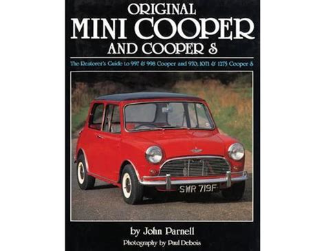 Original mini cooper the restorers guide to 997 998 cooper and 9701071 1275 cooper s original series. - Clinical pharmacists guide to biostatistics and literature evaluation free download.