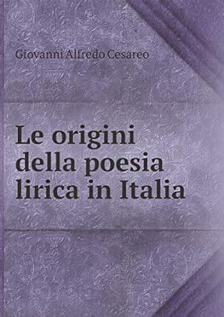 Origini della poesia lirica in italia. - Oxford handbook of clinical surgery third edition.