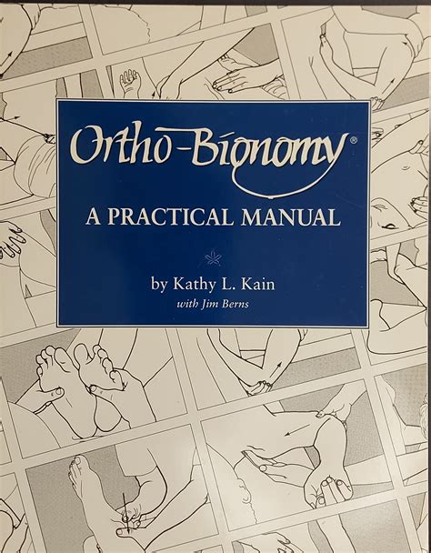 Read Orthobionomy A Practical Manual By Kathy L Kain