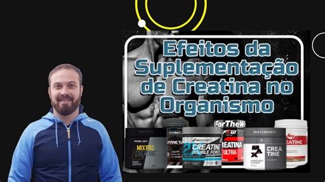 Os efeitos da suplementação de creatina no organismo