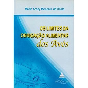 Os limites da obrigação alimentar dos avós. - Inevitable grace breakthroughs in the lives of great men and women guides to your self realizati on.