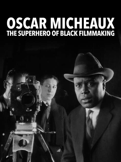 Oscar Micheaux: The Superhero of Black Filmmaking
