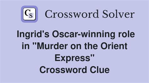 Oscar Winning Role For Ingrid Bergman Crossword Clue