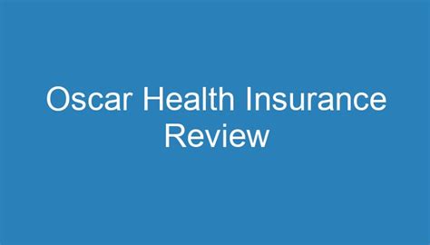 Oscar health insurance review. Things To Know About Oscar health insurance review. 