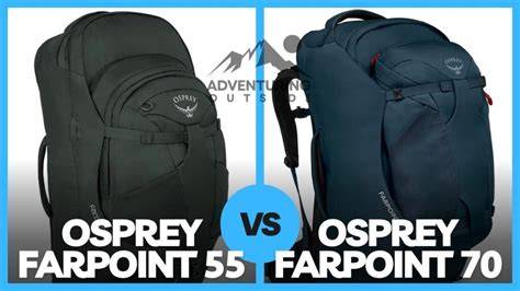 Osprey farpoint 70 vs 55.  They are really Explore key differences between Os...