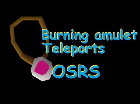 Burning amulet Teleports - OSRS 