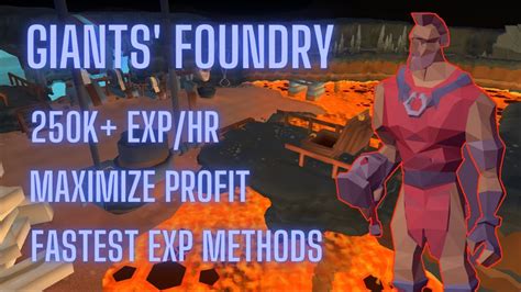 Method #4: Giant's Foundry. Xp/Hr: 220k/hr with 18 mith/10 addy - 290k/hr with 14 addy/14 rune Description: Requirements: Sleeping Giants Quest (ice gloves) Giants' Foundry is a smithing minigame that offers decent xp/h but should only be done to get the outfit if you plan on doing anvil smithing.. 