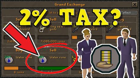 Most transactions on the Grand Exchange are subject to a 1% tax, or convenience fee, capped at a maximum of 5 million coins per item. The money from this tax is then collected by Jagex ; most is removed from the game, while a small amount is used to purchase select items from other players and delete them from the game to regulate their price.