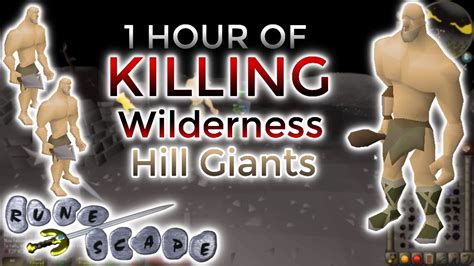 OSRS - 1 Hour of Killing Wilderness Hill Giants [3:48] This video is all about the xp rate for wilderness hill giants and it is very useful for all F2P players! ^MrGrauman in Gaming. 362 views since Aug ^2017. bot ^info. Reply. 