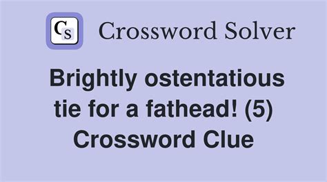 Ostentatious - Crossword clues & answers - Global Clue