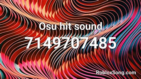 Here are Roblox music code for osu!mania hitsound Rob