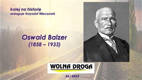 Oswald balzer, życie i dzieła (1858 1933). - His manual is about citroen zx body electrical sys.