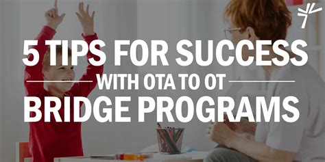 Ota to ot bridge programs. A bridge OTA to OT program is the ideal pathway for an OTA wanting to expand their OT skills, advance their career and take on more responsibilities in the field of occupational therapy. Occupational Therapy Assistant practitioners (OTAs) with a minimum of 84 credits from a U.S. Department of Education (USDE) recognized institution can apply ... 