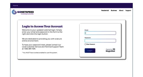 Welcome to your updated webmail login. Simply enter your email and password in the form to the right and click the login button. We are dedicated to providing you with a secure online environment. To have your password reset, please contact our Local Customer Service and Techinal Support Team at 1-855-891-7291.