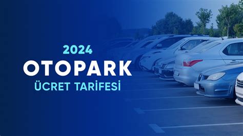 Otopark Ücret Tarifesi ve Abonelik. 