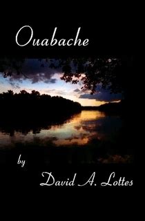 Read Online Ouabache By David A Lottes