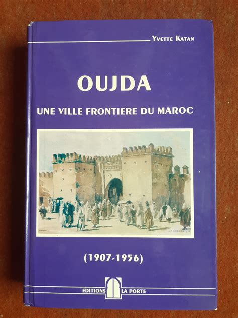 Oujda, une ville frontière du maroc, 1907 1956. - Guidebook to the extracellular matrix anchor and adhesion proteins.