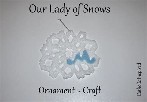 Our Lady of Snows Craft {Liturgical Ornament} - Catholic Inspired