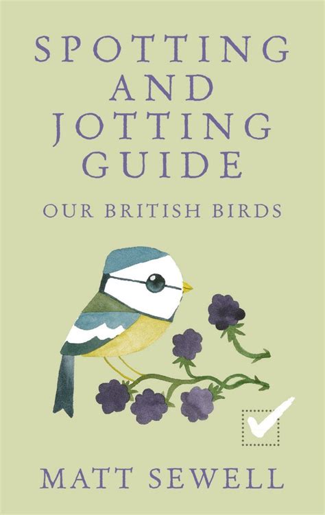 Our british birds spotting and jotting guide. - Running manual the complete step by step guide.