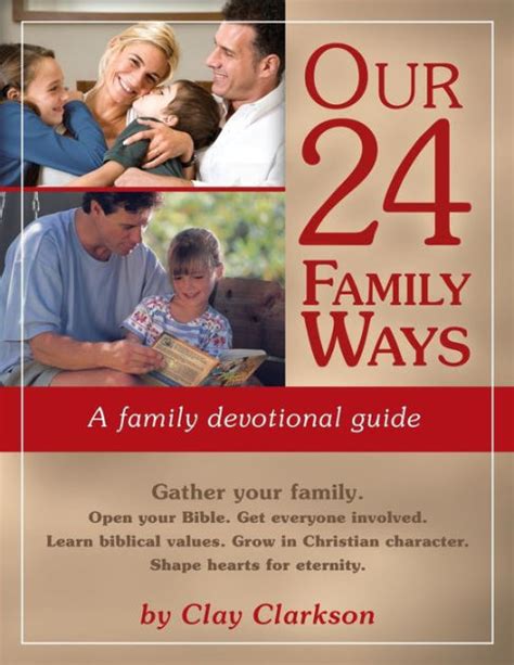 Read Online Our 24 Family Ways A Family Devotional Guide By Clay Clarkson