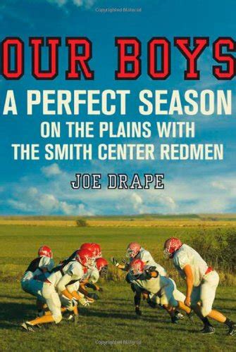 Full Download Our Boys A Perfect Season On The Plains With The Smith Center Redmen By Joe Drape