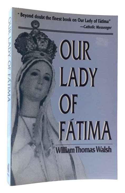 Read Our Lady Of Fatima By William Thomas Walsh