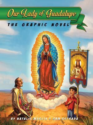 Read Our Lady Of Guadalupe The Graphic Novel By Natalie Muglia