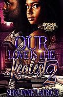 Full Download Our Love Is The Realest 2 By Shvonne Latrice