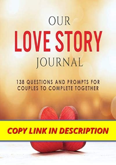 Read Our Love Story Journal 138 Questions And Prompts For Couples To Complete Together By Ashley Kusi
