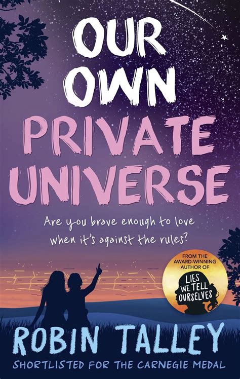 Read Online Our Own Private Universe By Robin Talley