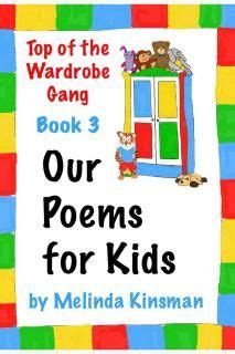 Download Our Poems For Kids Top Of The Wardrobe Gang 3 By Melinda Kinsman