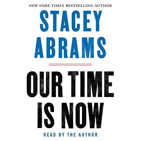 Read Online Our Time Is Now Power Purpose And The Fight For A Fair America By Stacey Abrams