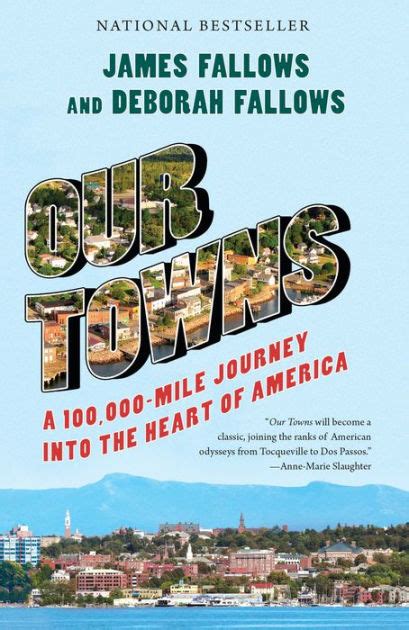 Full Download Our Towns A 100000Mile Journey Into The Heart Of America By James M Fallows