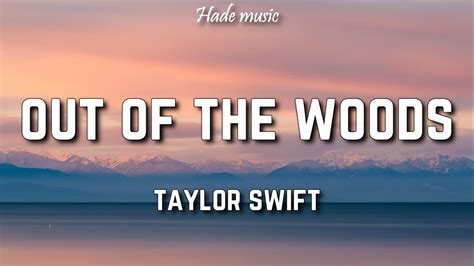 Out of the woods lyrics. Things To Know About Out of the woods lyrics. 