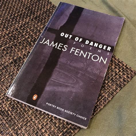 Read Out Of Danger By James Fenton