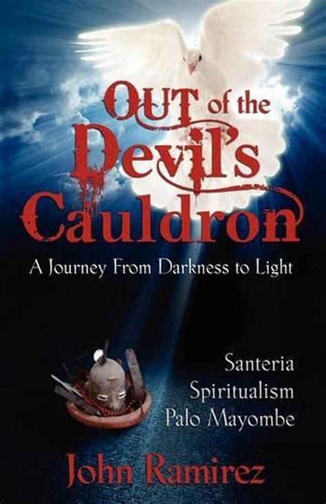 Download Out Of The Devils Cauldron By John Ramirez