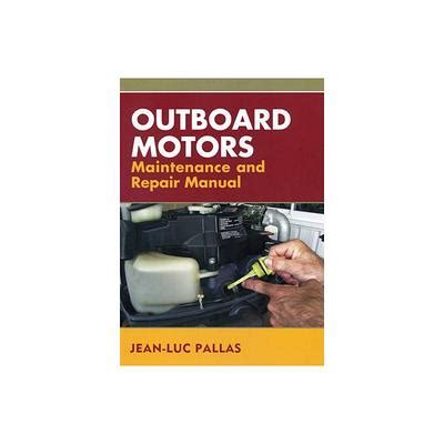 Download Outboard Motors Maintenance And Repair Manual By Jeanluc Pallas