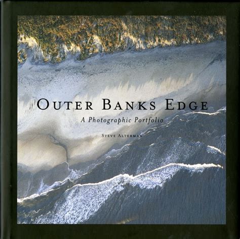 Read Outer Banks Edge A Photographic Portfolio By Steve Alterman