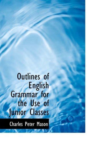 Outlines Of English Grammar For The Use Of Junior Classes