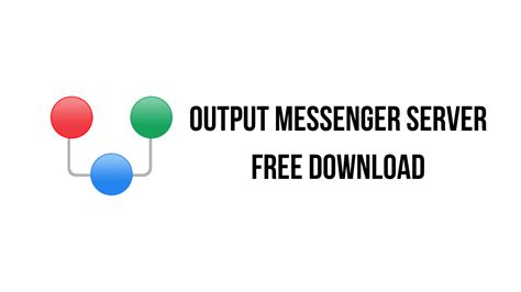 Output Messenger Server 