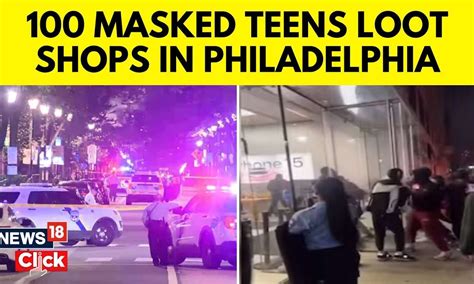 Over 100 masked teens ransack and loot Philadelphia stores leading to several arrests, police say