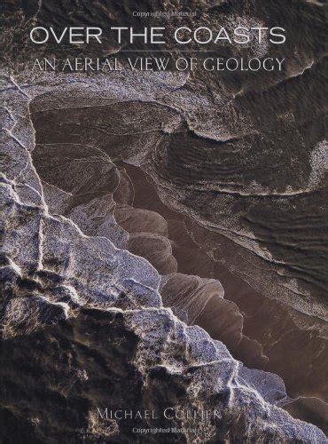 Full Download Over The Coasts An Aerial View Of Geology By Michael    Collier