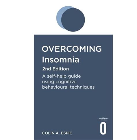 Overcoming Insomnia 2nd Edition: A self-help guide using. 