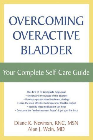 Full Download Overcoming Overactive Bladder Your Complete Self Care Guide By Diane K Newman